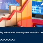 Trading Saham Bisa Memengaruhi PPh Final UMKM?