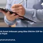 5 Jenis Surat Imbauan yang Bisa Dikirim DJP ke Wajib Pajak