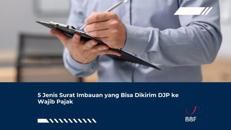 5 Jenis Surat Imbauan yang Bisa Dikirim DJP ke Wajib Pajak