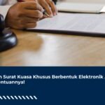 Bikin Surat Kuasa Khusus Berbentuk Elektronik , Ini Ketentuannya!