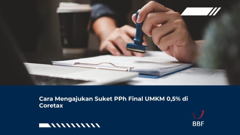 Cara Mengajukan Suket PPh Final UMKM 0,5% di Coretax