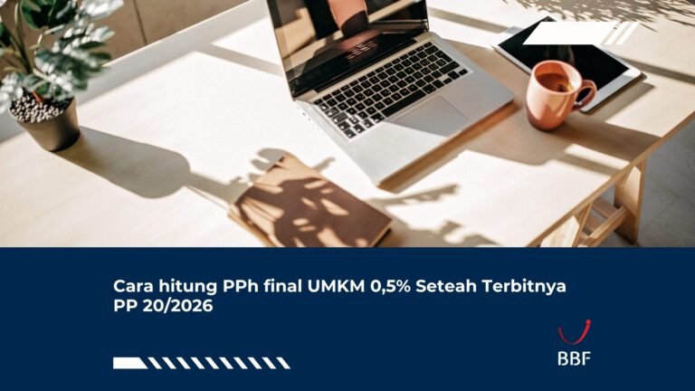 Cara hitung PPh final UMKM 0,5% Seteah Terbitnya PP 20/2026
