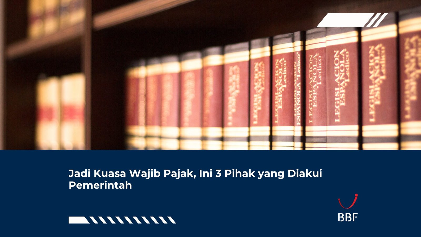 Jadi Kuasa Wajib Pajak, Ini 3 Pihak yang Diakui Pemerintah