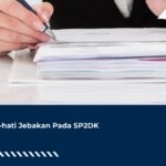 Hati-hati Jebakan Pada SP2DK Berupa Lampiran Hitungan AR