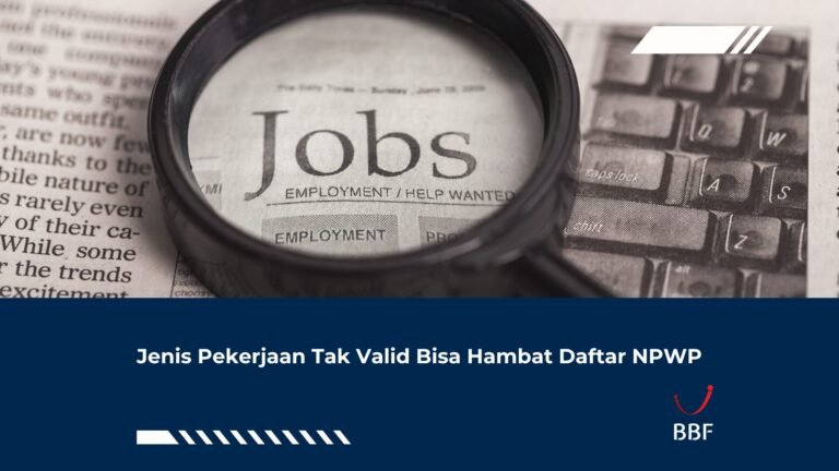 Jenis Pekerjaan Tak Valid Bisa Hambat Daftar NPWP