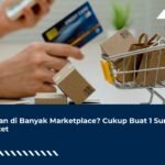 Jualan di Banyak Marketplace? Cukup Buat 1 Surat Omzet