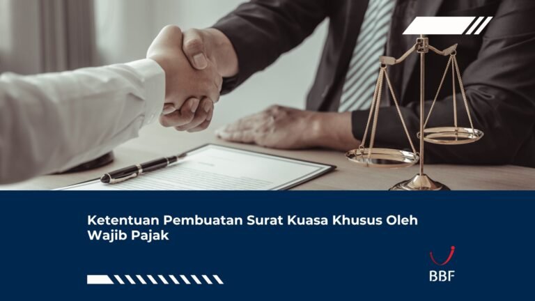 Ketentuan Pembuatan Surat Kuasa Khusus Oleh Wajib Pajak