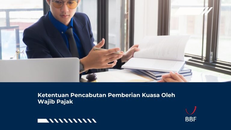 Ketentuan Pencabutan Pemberian Kuasa Oleh Wajib Pajak