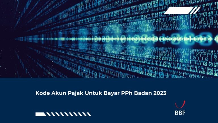 Kode Akun Pajak Untuk Bayar PPh Badan 2023