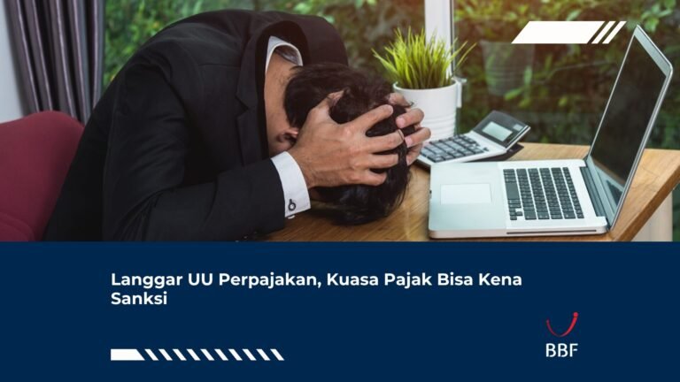 Langgar UU Perpajakan, Kuasa Pajak Bisa Kena Sanksi