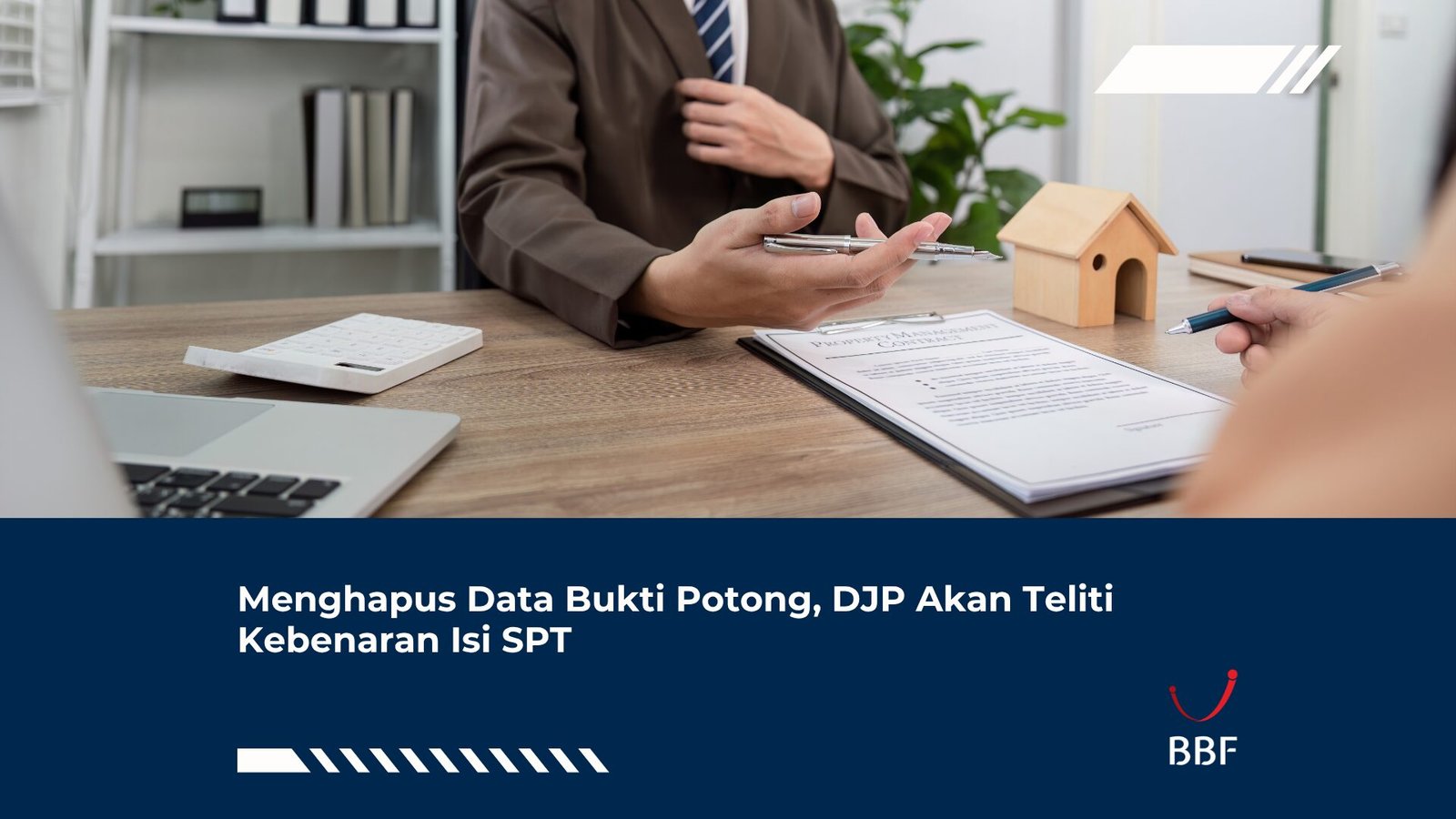 Menghapus Data Bukti Potong, DJP Akan Teliti Kebenaran Isi SPT