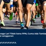 Olahraga Lari Tidak kena PPN, Cuma Ada Tambahan Biaya Langganan