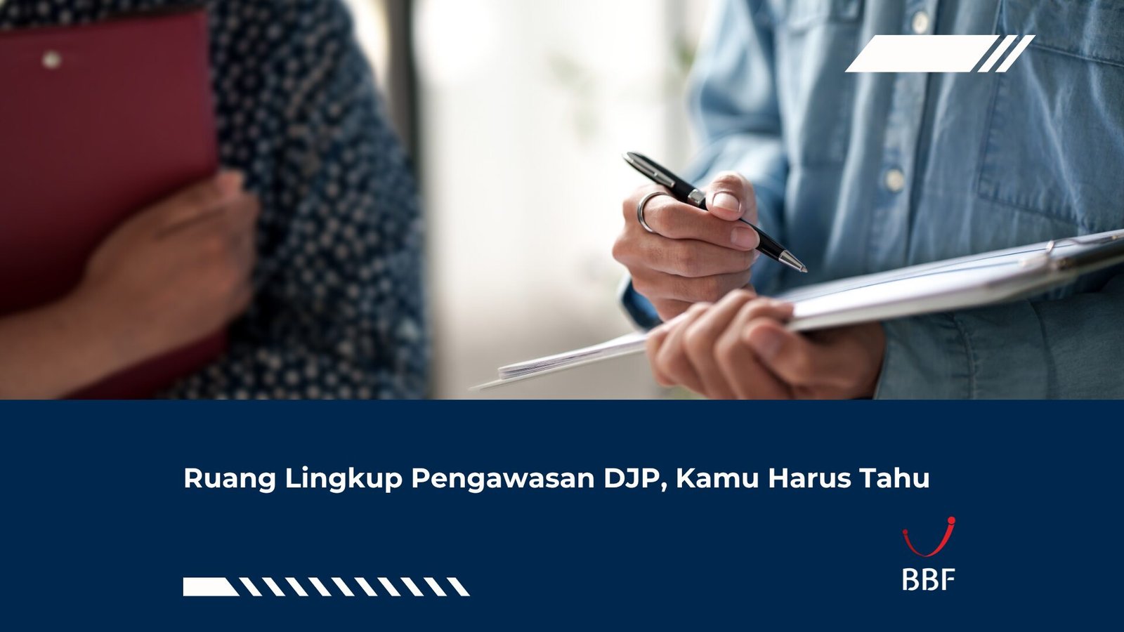 Ruang Lingkup Pengawasan DJP, Kamu Harus Tahu