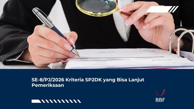 SE-8/PJ/2026 Kriteria SP2DK yang Bisa Lanjut Pemeriksaan