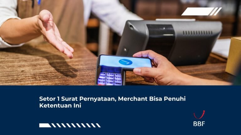 Setor 1 Surat Pernyataan, Merchant Bisa Penuhi Ketentuan Ini