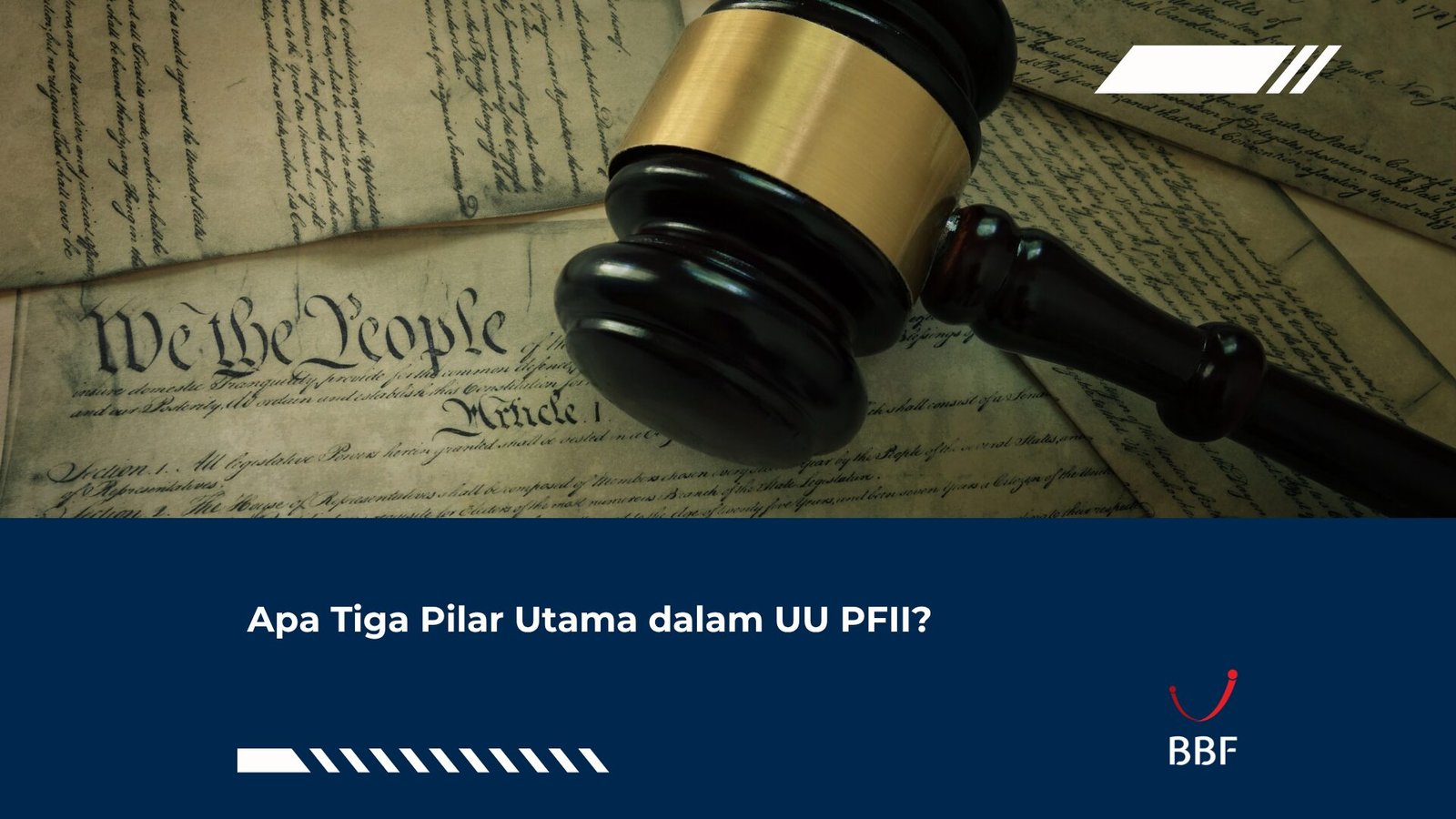 Apa Tiga Pilar Utama dalam UU PFII?