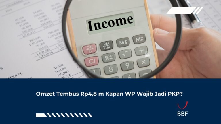 Omzet Tembus Rp4,8 m Kapan WP Wajib Jadi PKP?