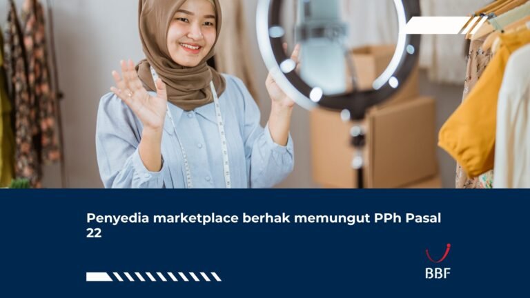 Penyedia marketplace berhak memungut PPh Pasal 22