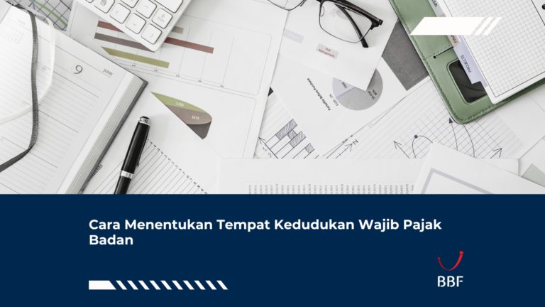 Cara Menentukan Tempat Kedudukan Wajib Pajak Badan