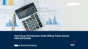 Ketentuan Pembuatan Kode Billing Pajak Sesuai PER-8/PJ/2026