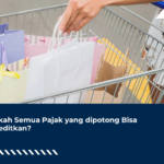 Tidak semua pajak yang dipotong bisa dikreditkan. Kenali jenis pajak final dan tidak final agar SPT Tahunan kamu akurat dan tidak rugi.