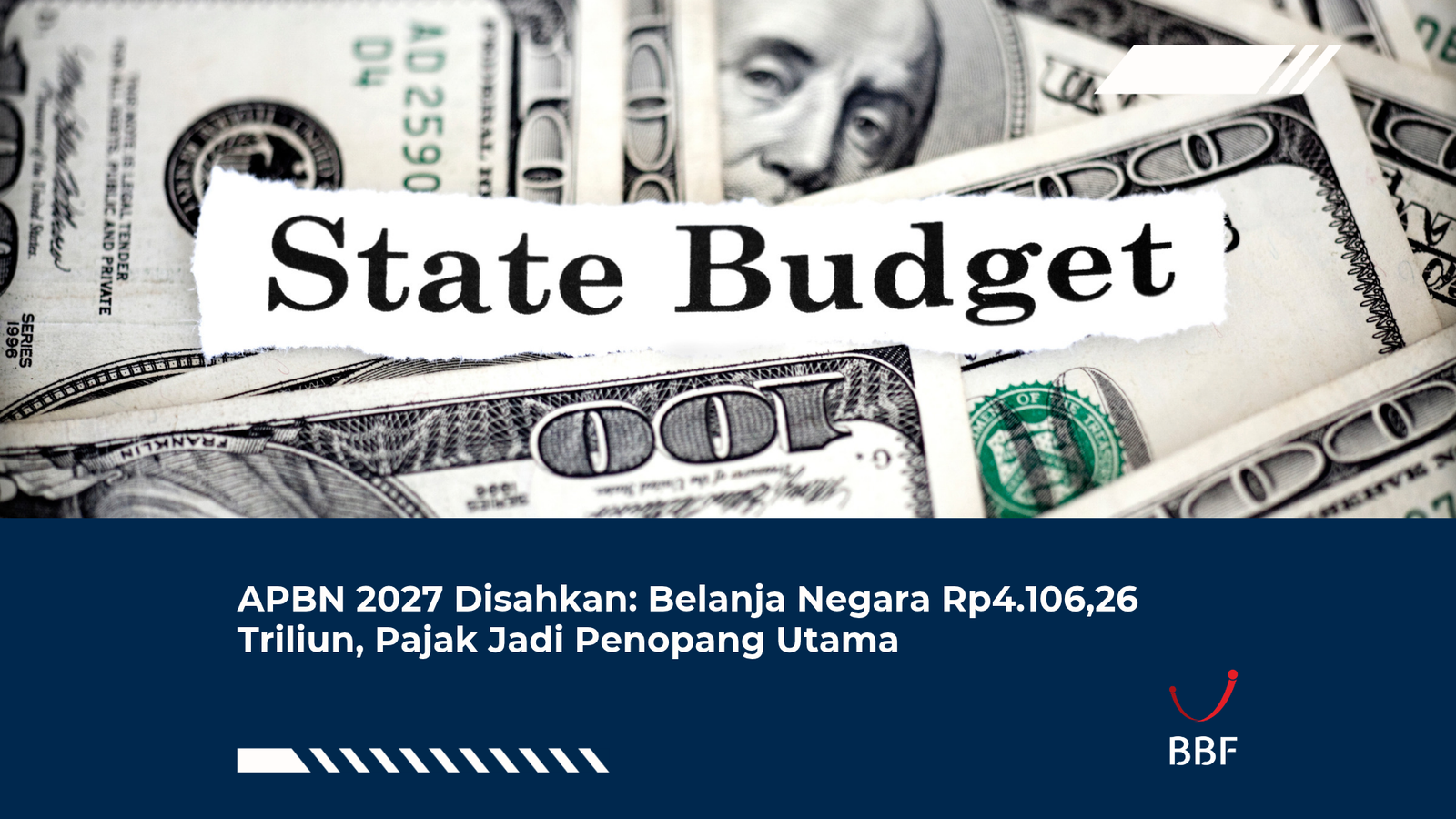 APBN 2027 Disahkan: Belanja Negara Rp4.106,26 Triliun, Pajak Jadi Penopang Utama