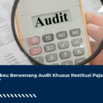 Menkeu Berwenang Audit Khusus Restitusi Pajak di 2027