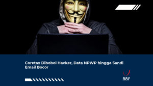 Coretax Dibobol Hacker, Data NPWP hingga Sandi Email Bocor