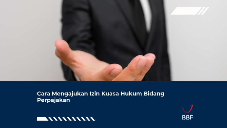 Cara Mengajukan Izin Kuasa Hukum Bidang Perpajakan