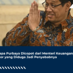 Kenapa Purbaya Dicopot dari Menteri Keuangan? Ini Faktor yang Diduga Jadi Penyebabnya