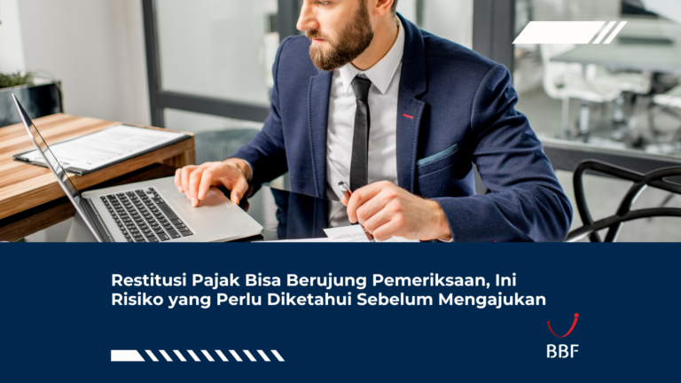 Restitusi Pajak Bisa Berujung Pemeriksaan, Ini Risiko yang Perlu Diketahui Sebelum Mengajukan