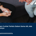 Jangan Curhat Terlalu Dalam Sama AR, Ada Risikonya