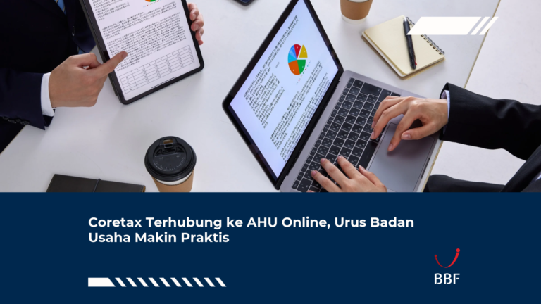 Coretax Terhubung ke AHU Online, Urus Badan Usaha Makin Praktis