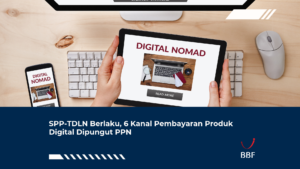 SPP-TDLN Berlaku, 6 Kanal Pembayaran Produk Digital Dipungut PPN