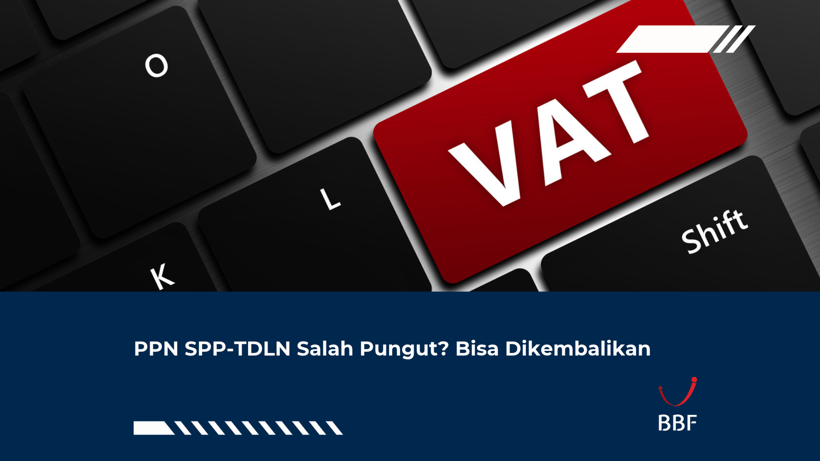 PPN SPP-TDLN Salah Pungut? Bisa Dikembalikan