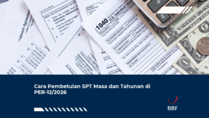 Cara Pembetulan SPT Masa dan Tahunan di PER-12/2026