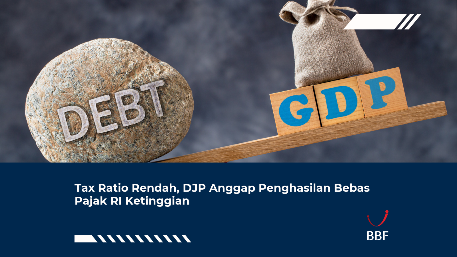 Tax Ratio Rendah, DJP Anggap Penghasilan Bebas Pajak RI Ketinggian