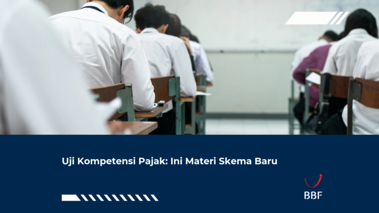 Uji Kompetensi Pajak: Ini Materi Skema Baru